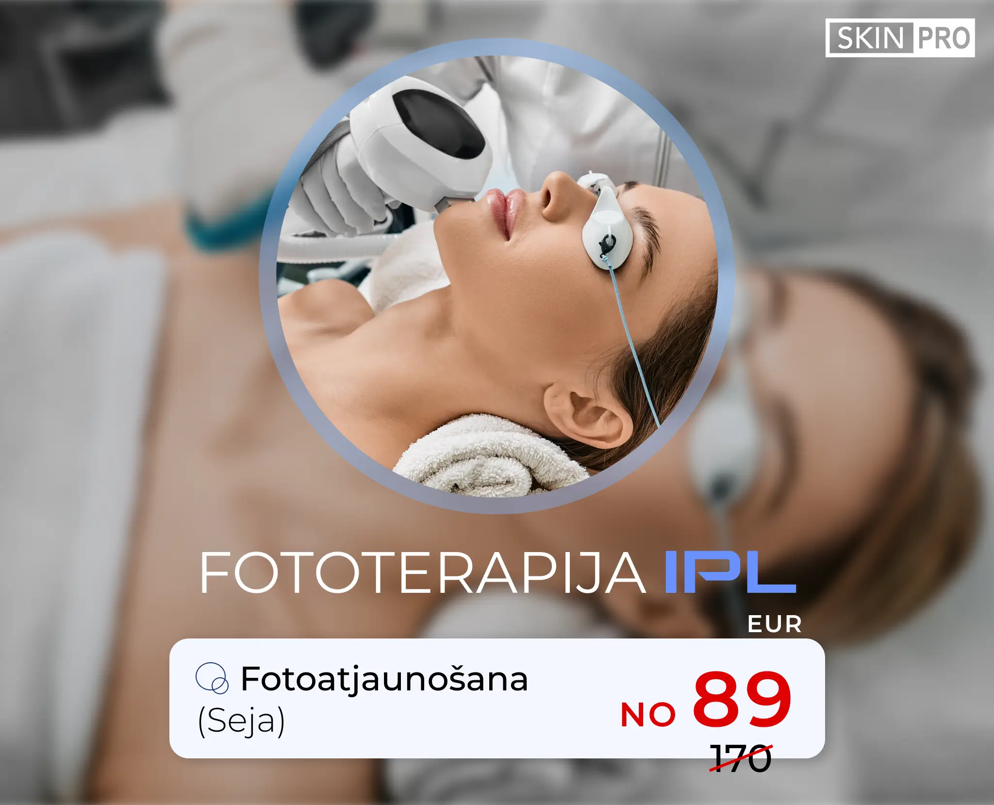 Sejas IPL Fotoatjaunošana Liepāja