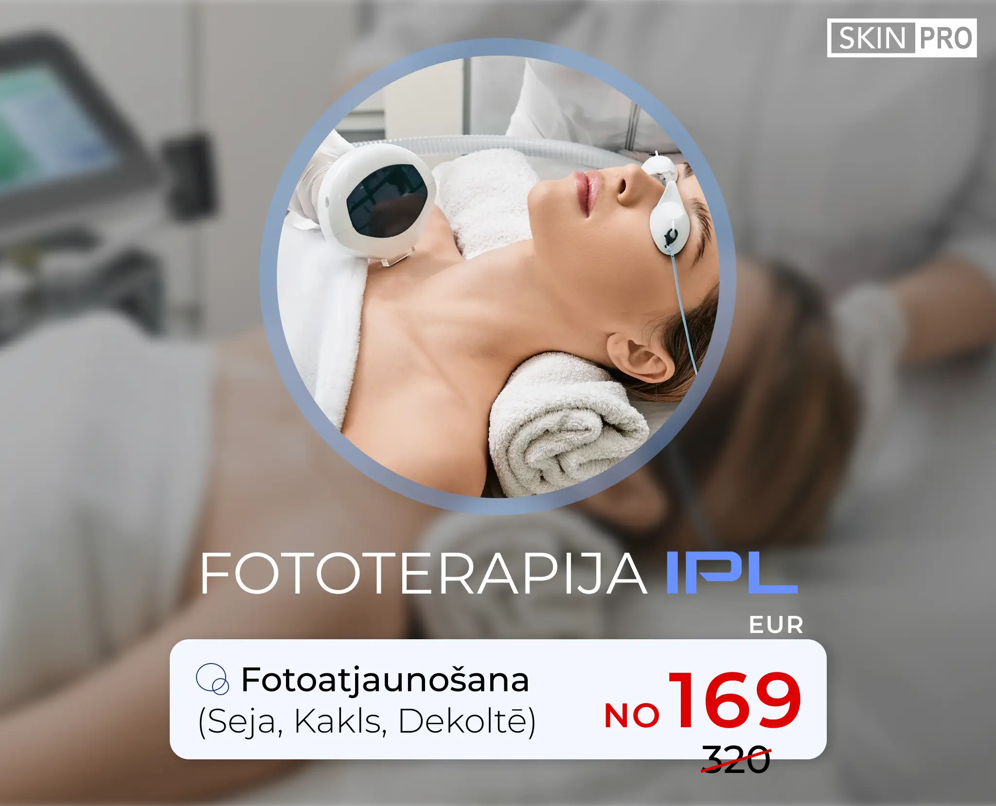 Īpašais piedāvājums IPL Fotoatjaunošanai Liepāja